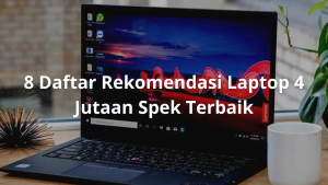 Rekomendasi Laptop 4 Jutaan
