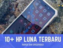 10+ HP Luna Terbaru Beserta Harga & Spesifikasi (Januari 2023) Tabloidpulsa.co.id
