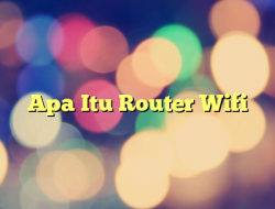 Apa Itu Router Wifi